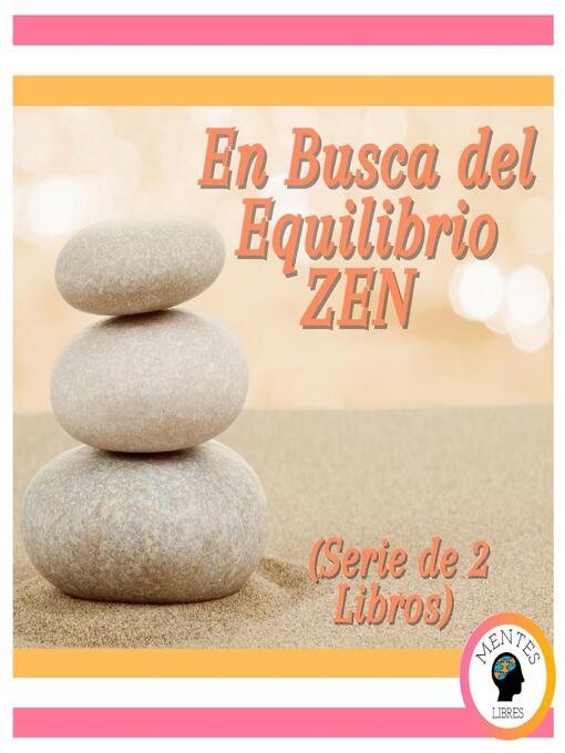 Title details for En Busca del Equilibrio ZEN (Serie de 2 Libros) by MENTES LIBRES - Wait list